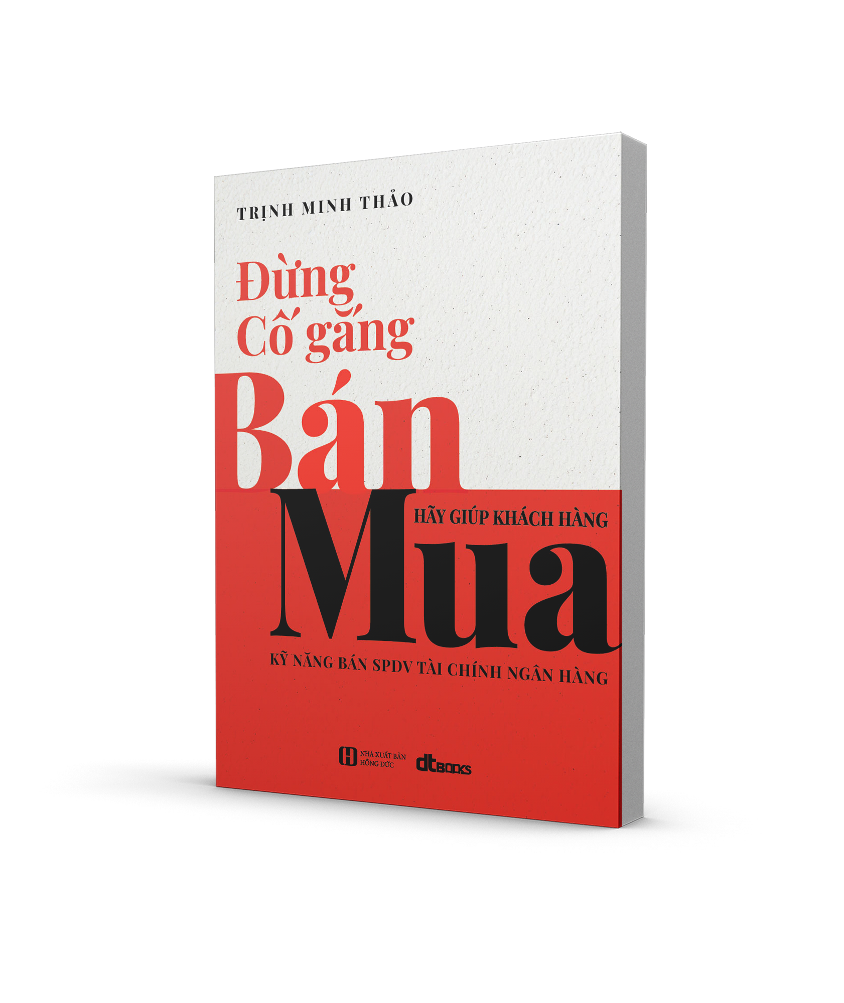 dung-co-gang-ban-hay-giup-khach-hang-mua-tai-ban-2026