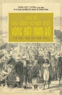 lich-su-hinh-thanh-va-phat-trien-vung-dat-nam-bo-tu-khoi-thuy-den-nam-1945